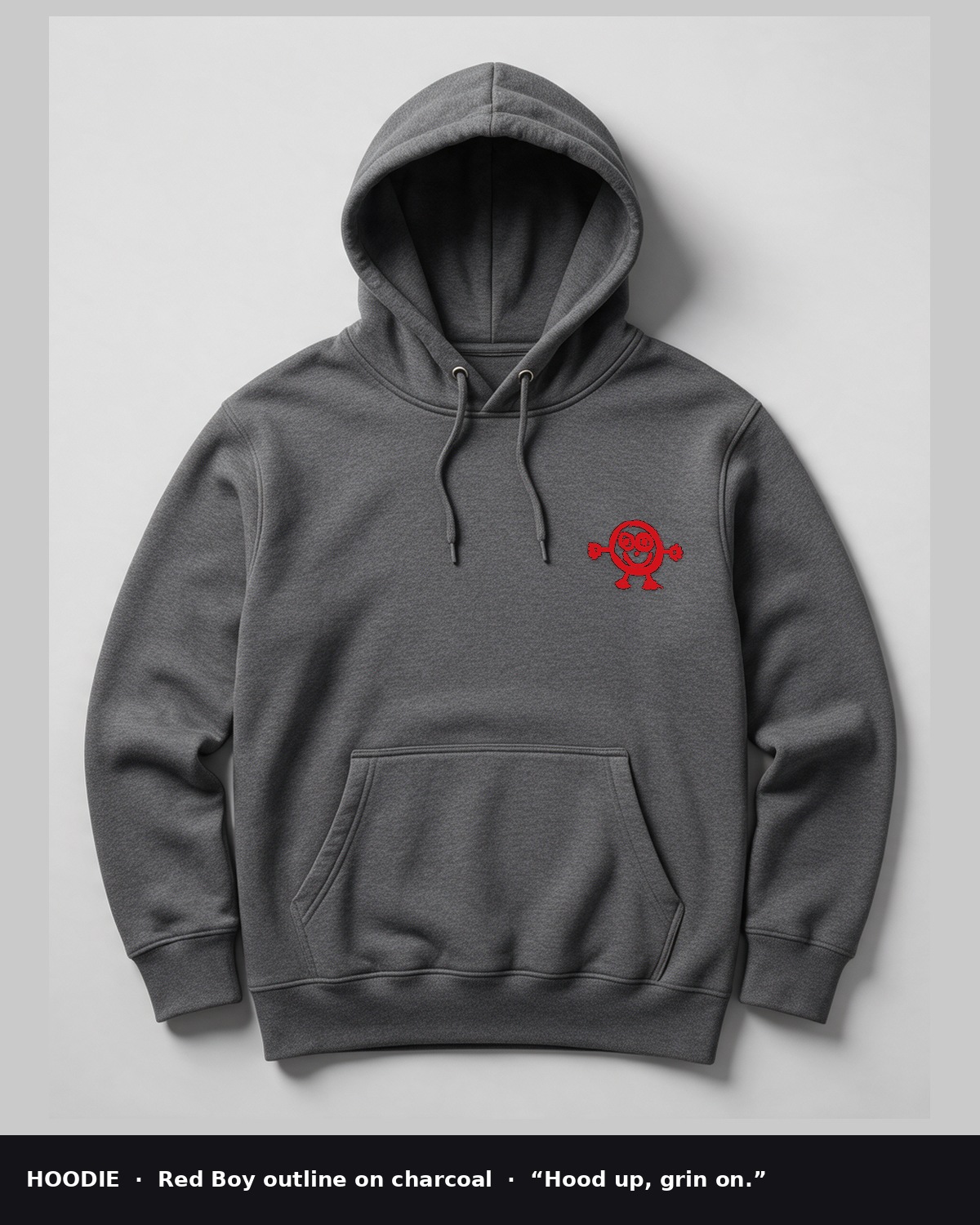 Charcoal hoodie with Red Boy as red outline only, unfilled face with eyes and smile, lobed hands